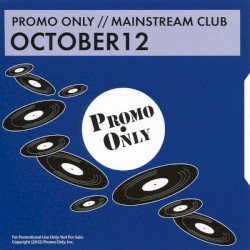 Promo Only: Mainstream Club, October 2012