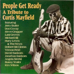 People Get Ready: A Tribute to Curtis Mayfield