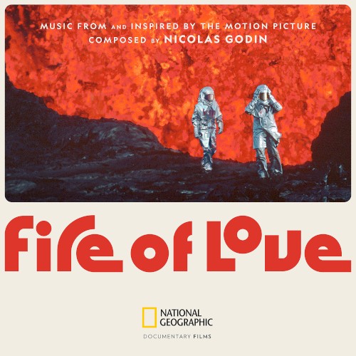 Fire of Love: Music From and Inspired by the Motion Picture