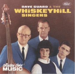 Dave Guard & the Whiskeyhill Singers