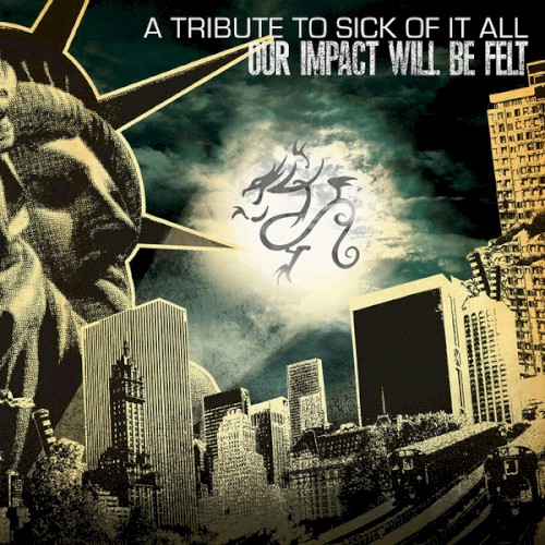 Our Impact Will Be Felt: A Tribute to Sick of It All