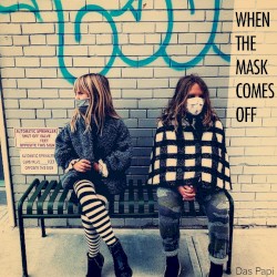 When the Mask Comes Off