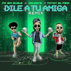Dile a tu amiga (remix)