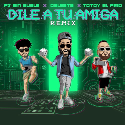 Dile a tu amiga (remix)