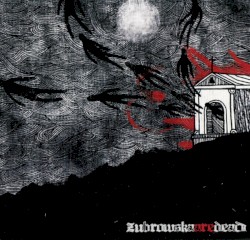 Zubrowska Are Dead