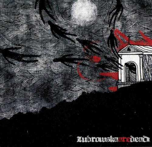 Zubrowska Are Dead