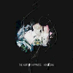 The Hurt of Happiness