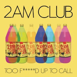 Too Fucked Up To Call