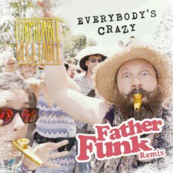 Everybody's Crazy (Father Funk remix)