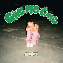 Give Me Time (remixes)