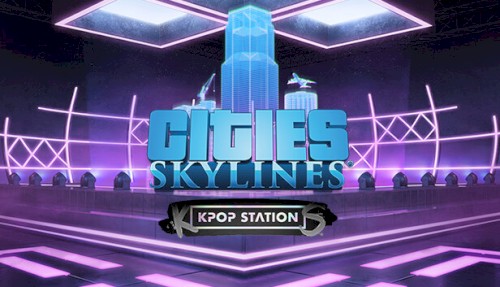 Cities: Skylines - K-Pop Station