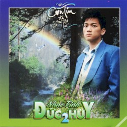 Nhạc tình Đức Huy 2 - Và con tim đã vui trở lại