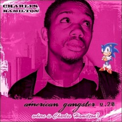 American Gangsta V2.0: Where Is Charles Hamilton?