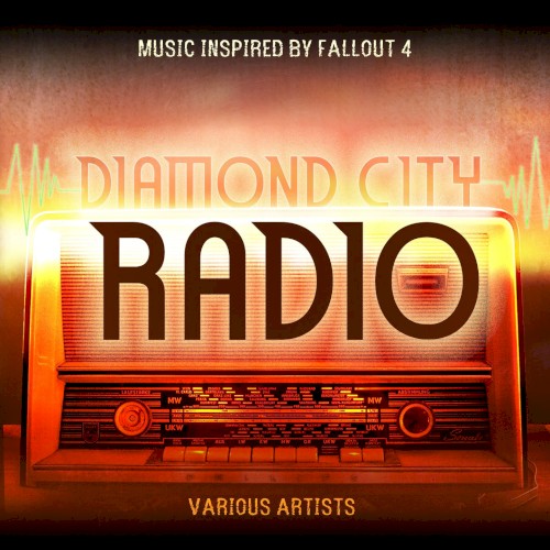 Diamond City Radio – Music Inspired by Fallout 4