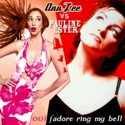 Oui j’adore Ring My Bell (Pauline Esther vs. Ann Lee)