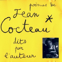 Poèmes de Jean Cocteau dits par l’auteur