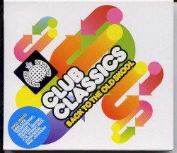 Club Classics Back to the Old Skool