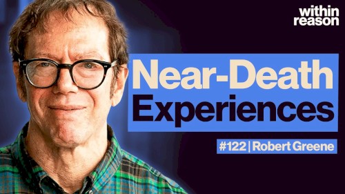 Within Reason #122, “Near-Death Experiences and the Mind Apart From the Brain”