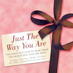 Just the Way You Are