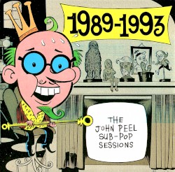 The John Peel/Sub-Pop Sessions