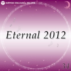 Eternal 2012 34 (オルゴールミュージック)