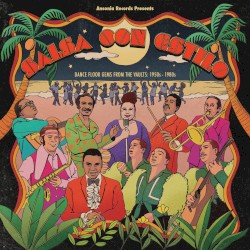 Ansonia Records Presents – Salsa Con Estilo – Dance Floor Gems from the Vaults: 1950s-1980s