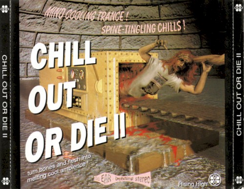 Chill Out or Die II