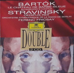Bartók: Le Château de Barbe-bleue / Stravinsky: Oedipus Rex