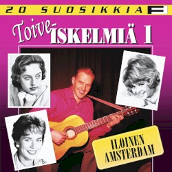20 suosikkia: Toiveiskelmiä 1: Iloinen Amsterdam