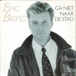 Ga niet naar de stad / Zonder mij