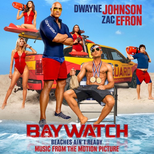 Baywatch (Music From the Motion Picture)