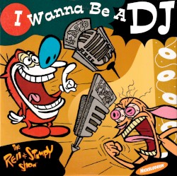 I Wanna Be a DJ