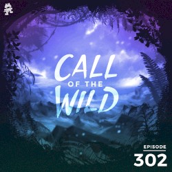 2020-06-10: 302 – Monstercat: Call of the Wild