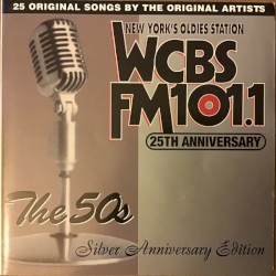 WCBS FM 101.1 25th Anniversary The 50s (Silver Anniversary Edition)