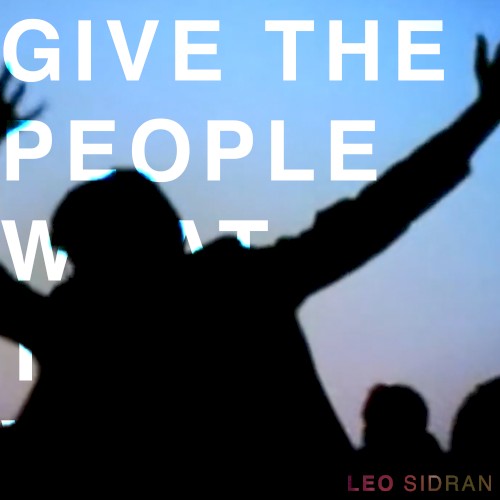 Give the People What They Want