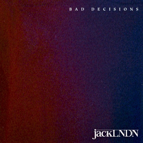 Bad Decisions