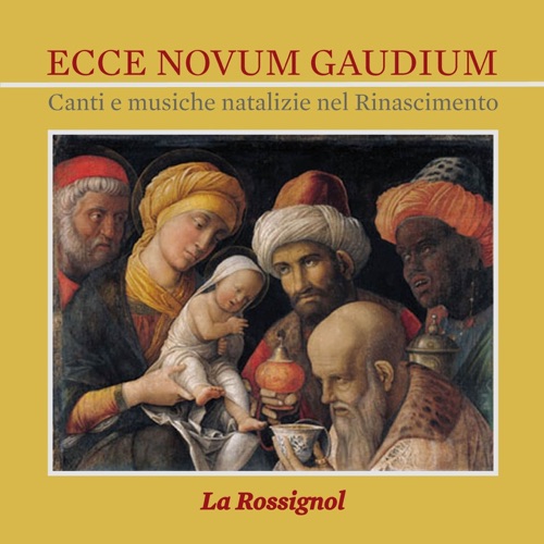 Ecce novum gaudium: Canti e musiche natalizie nel Rinascimento