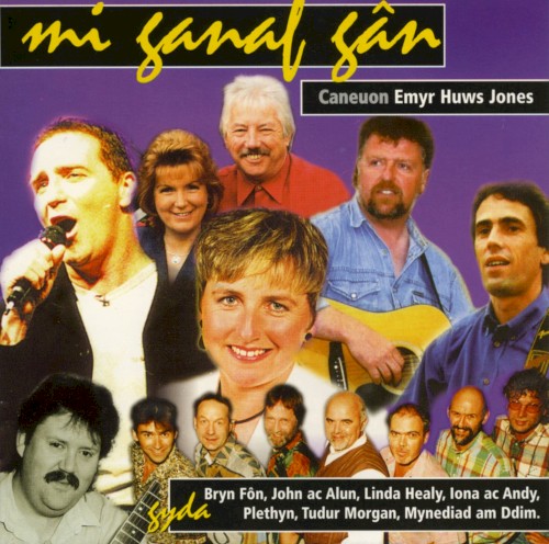 Mi Ganaf Gân (Caneuon Emyr Huws Jones)
