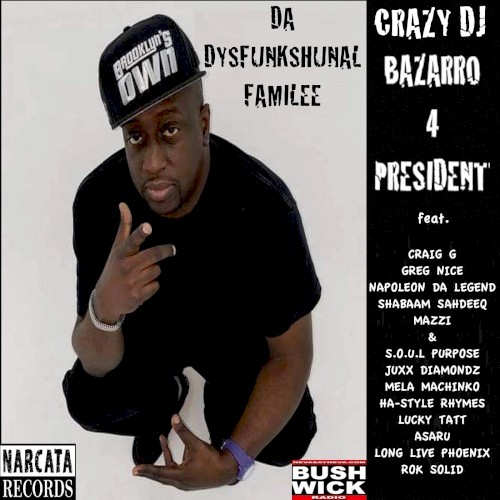 Crazy DJ Bazarro 4 President