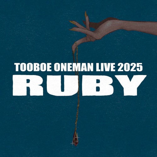TOOBOE ONEMAN LIVE 2025《 RUBY 》