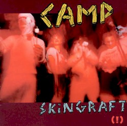 Camp SKiN GRAFT Now Wave (!) Compilation