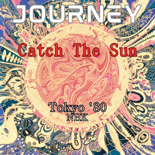 Catch the Sun (live Tokyo ’80)