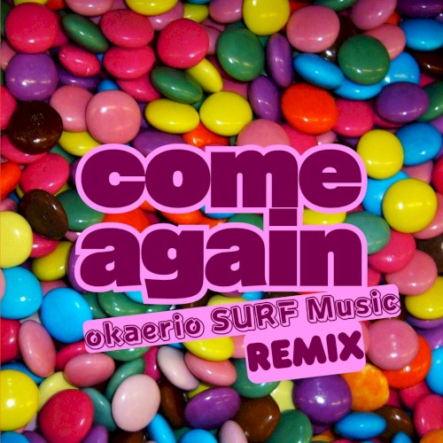 come again (okaerio SURF Music Remix)