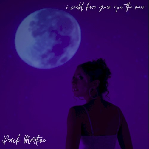 I Would Have Given You the Moon