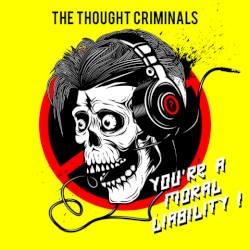 You're a Moral Liability !