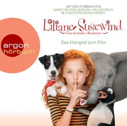 Liliane Susewind: Ein tierisches Abenteuer. Das Originalhörspiel zum Film
