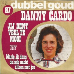 Jij bent veel te mooi / Marie, ik dans de hele nacht alleen met jou