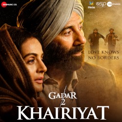 Khairiyat (From “Gadar 2”)