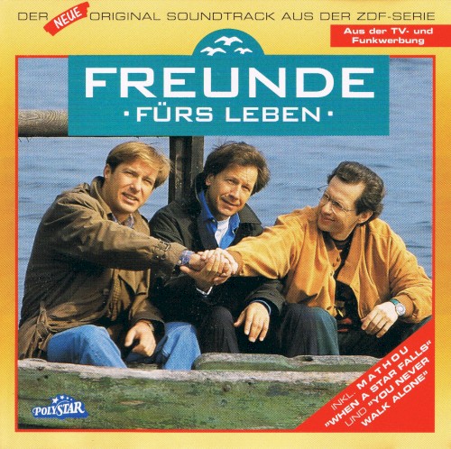 Freunde fürs Leben: Der neue Original Soundtrack aus der ZDF‐Serie