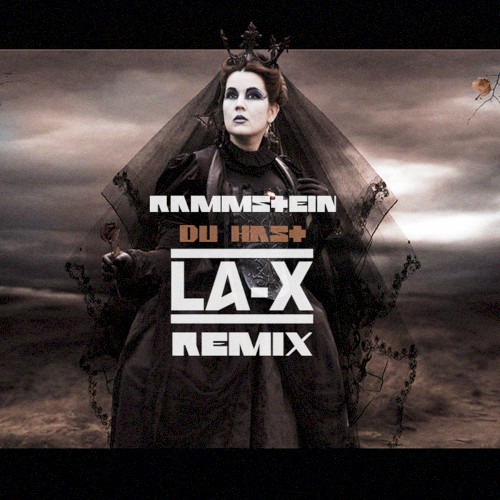 Du hast (LA-X remix)